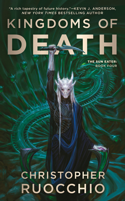 Cover for Kingdoms of Death (Sun Eater #4)