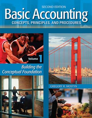 Basic Accounting Concepts, Principles, and Procedures, Vol. 1, 2nd Edition: Building the Conceptual Foundation Cover Image