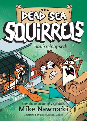 Squirrelnapped! (Dead Sea Squirrels #4)