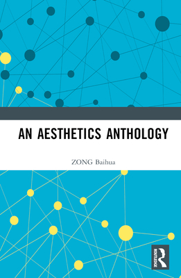 An Aesthetics Anthology By Zong Baihua Cover Image