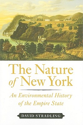 The Nature of New York: An Environmental History of the Empire State Cover Image
