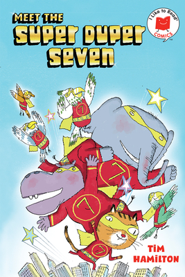 Meet the Super Duper Seven (I Like to Read Comics)