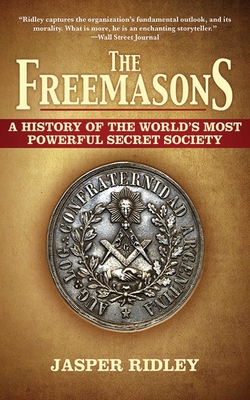 The Freemasons: A History of the World's Most Powerful Secret Society Cover Image