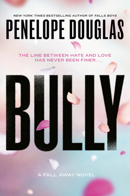 Bully (The Fall Away Series #1)