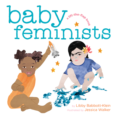 Baby Feminists By Libby Babbott-Klein, Jessica Walker (Illustrator) Cover Image