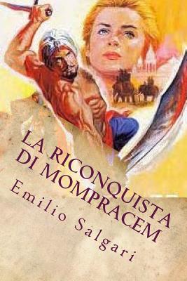 La Riconquista di Mompracem (Italian Edition) By Emilio Salgari Cover Image