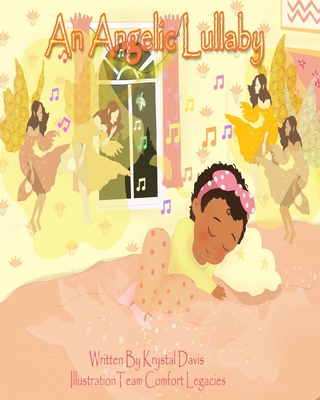 An Angelic Lullaby By Comfort Legacies (Illustrator), Jaqueline Nero-Douglas (Contribution by), Mithini Wathsala (Contribution by) Cover Image