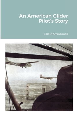 An American Glider Pilot's Story Cover Image