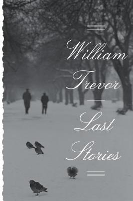 Last Stories By William Trevor Cover Image