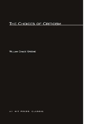 The Choices of Criticism (Mit Press)
