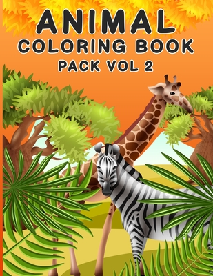 Download Animal Coloring Book Pack Vol 2 Creative Easy Animal Coloring Book Pack Vol 2 For Boys And Girls With Page Size 8 5 X 11 Single Sided Brookline Booksmith