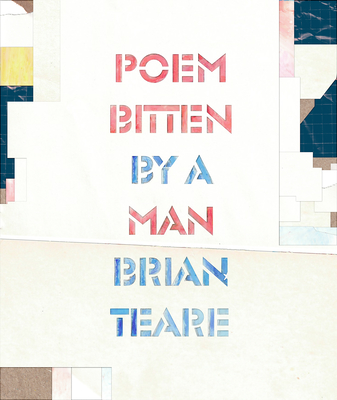 Poem Bitten by a Man By Brian Teare Cover Image