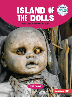 Island of the Dolls and Other Spooky Places Cover Image