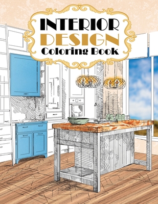 Interior Design Coloring Book: Modern Decorated Home Designs Cover Image