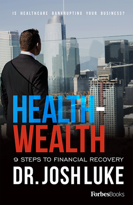 Health - Wealth: 9 Steps to Financial Recovery Cover Image