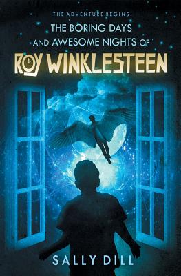 Cover for The Boring Days and Awesome Nights of Roy Winklesteen