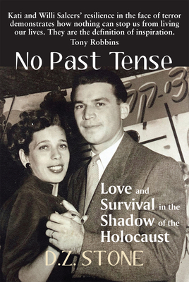 No Past Tense: Love and Survival in the Shadow of the Holocaust By D.Z. Stone Cover Image