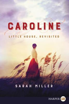 Caroline: Little House, Revisited Cover Image