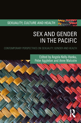 Sex and Gender in the Pacific: Contemporary Perspectives on Sexuality, Gender and Health Cover Image