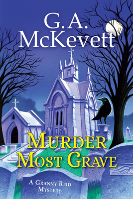 Cover for Murder Most Grave (A Granny Reid Mystery #4)