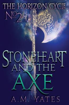 Stoneheart and the Axe (Horizon Cycle #2) Cover Image