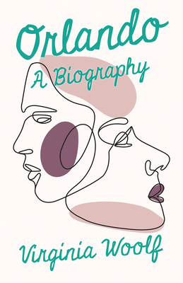 Orlando - A Biography By Virginia Woolf Cover Image