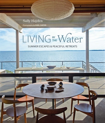Living by the Water: Summer escapes and peaceful retreats Cover Image