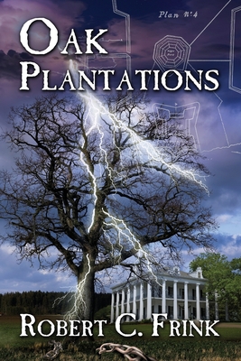 Oak Plantations: The Negro Fort, Twin Oaks, and Broken Oak By Robert C. Frink Cover Image