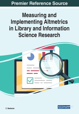 Measuring and Implementing Altmetrics in Library and Information Science Research Cover Image