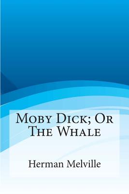 Moby Dick; Or the Whale Cover Image