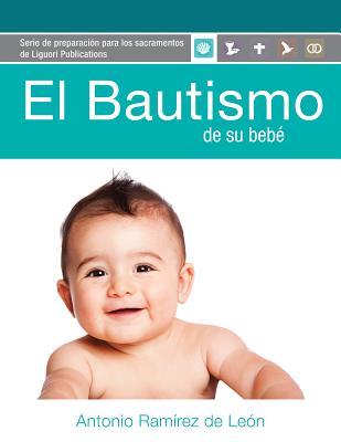 El Bautismo de Su Bebé: Guía del Participante (Para Padres de Familia) Cover Image