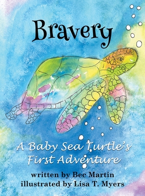 Bravery: A Baby Sea Turtle's First Adventure Cover Image