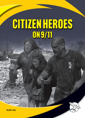 Citizen Heroes on 9/11 (Remembering 9/11)