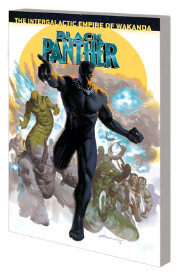 Black Panther Book 9: The Intergalactic Empire of Wakanda Part 4 By Ta-Nehisi Coates, Ryan Bodenheim (By (artist)), Daniel Acuna (By (artist)), Brian Stelfreeze (By (artist)) Cover Image