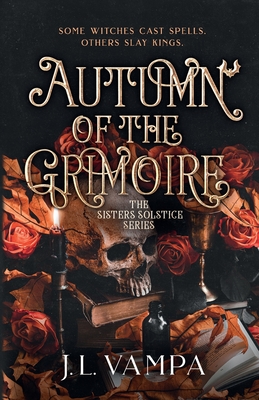 Autumn of the Grimoire: Sisters Solstice Series Book One By J. L. Vampa Cover Image
