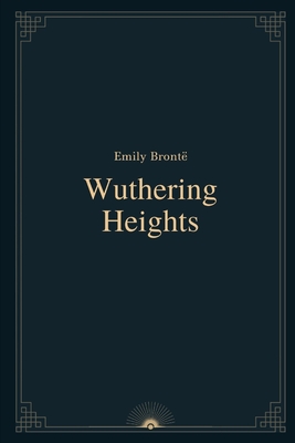 Wuthering Heights by Emily Brontë By Emily Brontë Cover Image