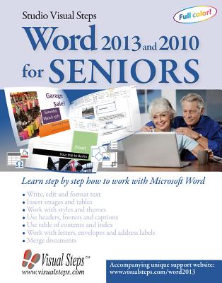 Word 2013 and 2010 for Seniors: Learn Step by Step How to Work with Microsoft Word (Computer Books for Seniors series)