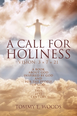 A Call for Holiness: Vision: 3 x 7 = 21 Cover Image