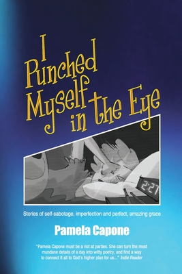 Cover for I Punched Myself in the Eye