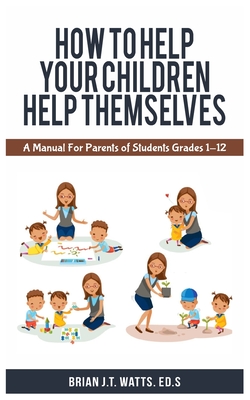 How to Help Your Children Help Themselves Cover Image