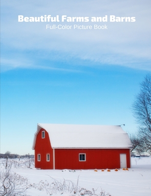 Beautiful Farms and Barns Full-Color Picture Book: with Animals Picture Book for Children, Seniors and Alzheimer's Patients- Mammal Farms Barns By Fabulous Book Press Cover Image