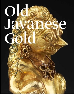Old Javanese Gold: The Hunter Thompson Collection at the Yale University Art Gallery Cover Image