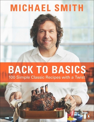 Back To Basics: 100 Simple Classic Recipes With A Twist: A Cookbook Cover Image