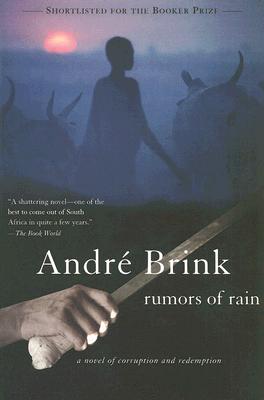Rumors of Rain: A Novel of Corruption and Redemption By Andre Brink Cover Image
