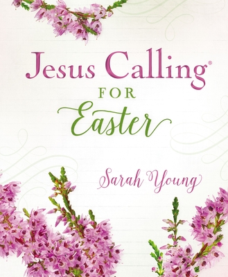 Jesus Calling for Easter, Padded Hardcover, with Full Scriptures Cover Image