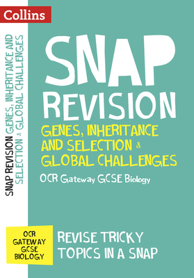 Collins Snap Revision – Genes, Inheritance and Selection & Global