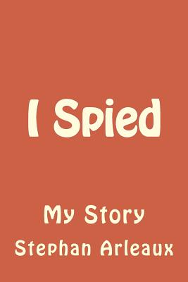 I Spied: My Story Cover Image