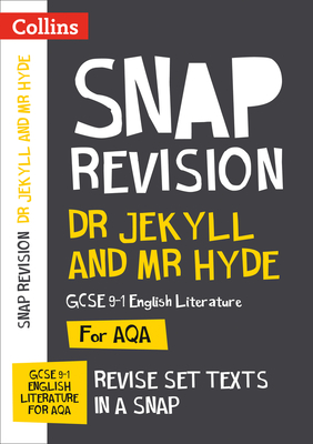 Collins Snap Revision Text Guides – Dr Jekyll and Mr Hyde: AQA GCSE English Literature Cover Image