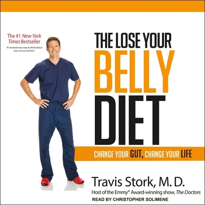 The Lose Your Belly Diet Lib/E: Change Your Gut, Change Your Life Cover Image