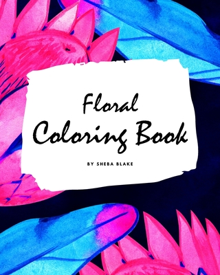 Floral Coloring Book for Young Adults and Teens (8x10 Coloring Book / Activity Book) Cover Image